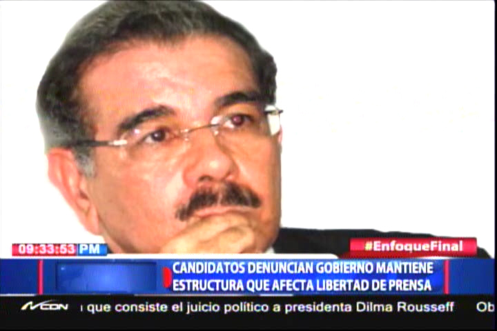 Candidatos Denuncian Gobierno Mantiene Estructura Que Afecta Libertad De Prensa