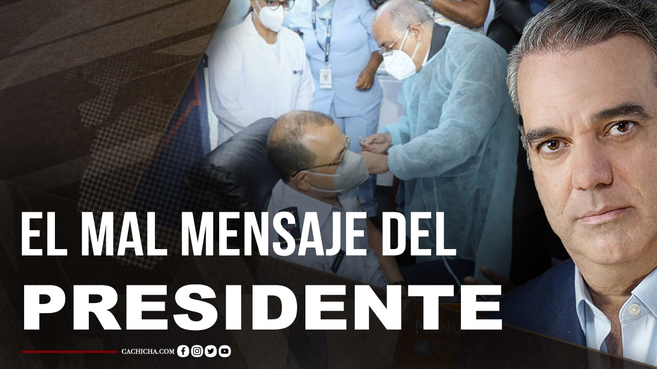 El Mal Mensaje Que Envía El Presidente Al No Ser El Primer Vacunado