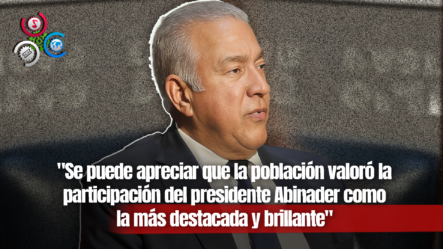 Andrés Bautista: “La Historia Del Debate Político Se Reescribe A Partir De Hoy La Participación Del Presidente Abinader”