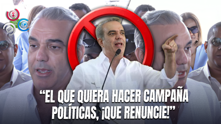 Presidente Abinader Prohíbe Campaña Política Desde Cargos Públicos: “Campaña Sí, Pero Fuera Del Gobierno”