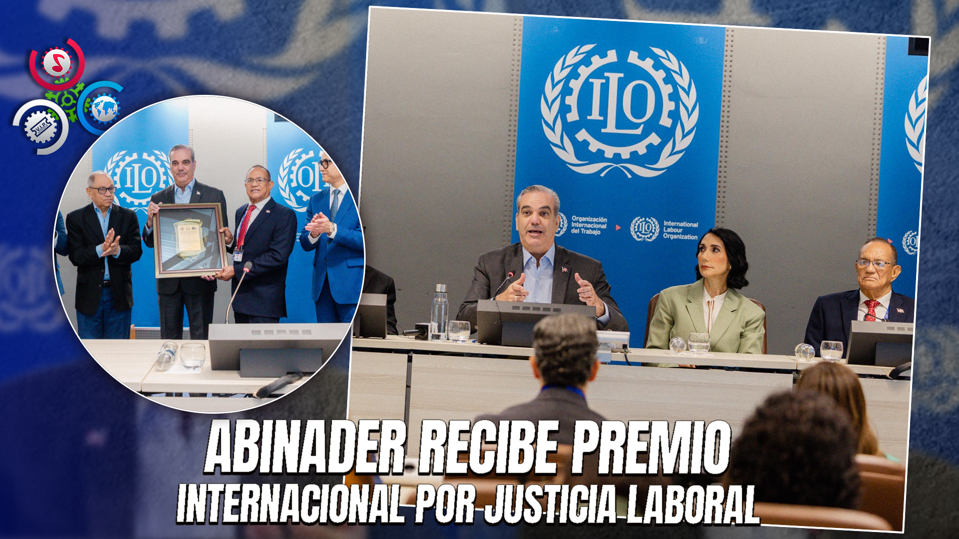 Presidente Abinader Recibe Reconocimiento Internacional En La OIT