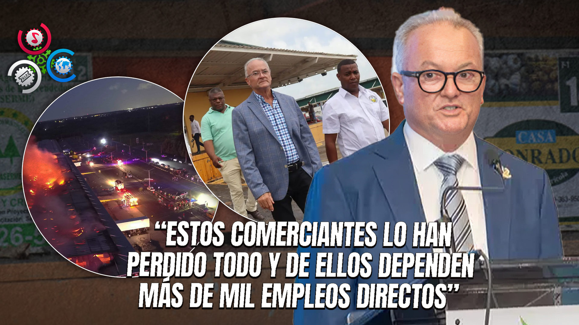 Presidente Del CNCP Llama Al Gobierno A Auxiliar A Comerciantes Afectados Por Incendio En El Merca Santo Domingo