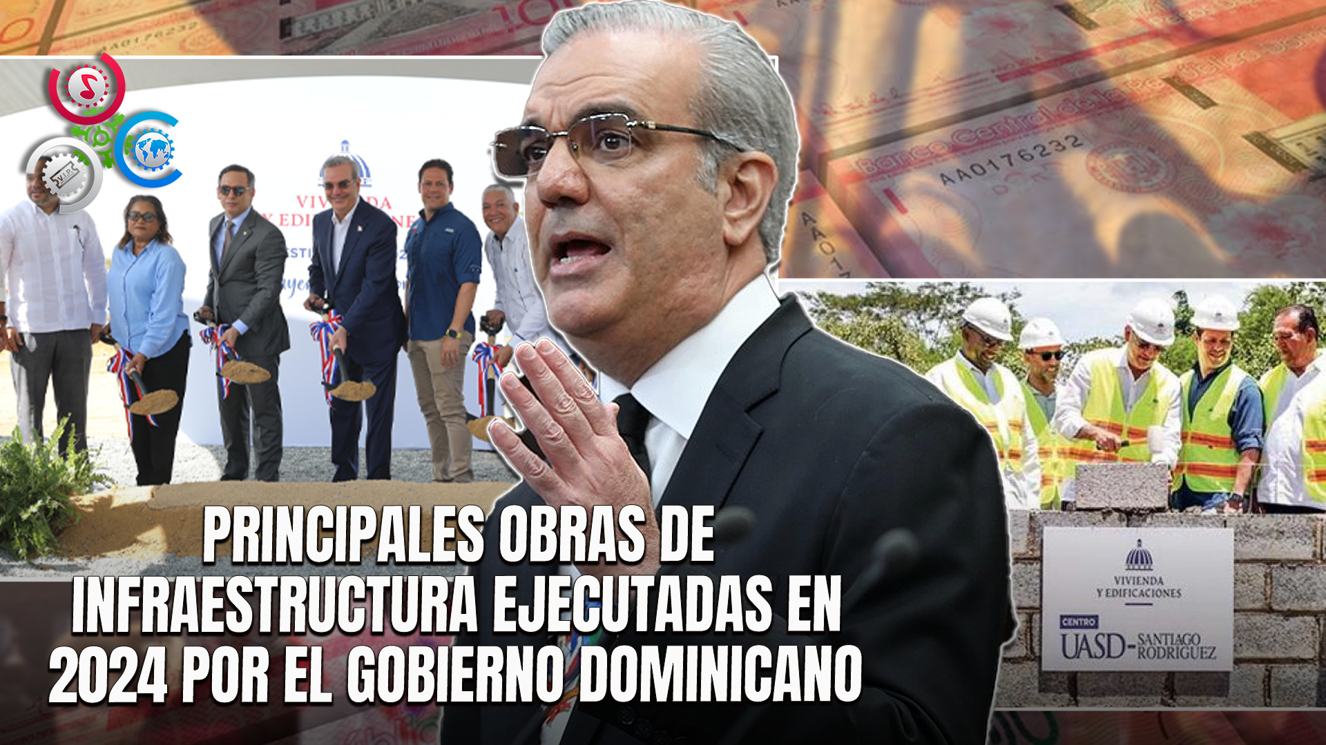 131 Obras Dispuestas Por Presidente Abinader Tuvieron Inversión De RD$16 Mil Millones