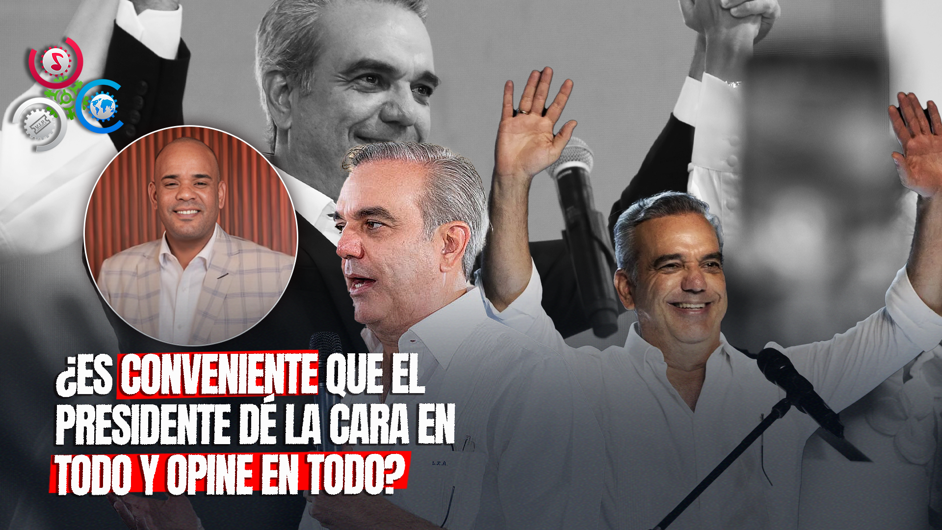 “El Presidente Luis Abinader Lo Es Todo En Su Gobierno” |Juan Reyes