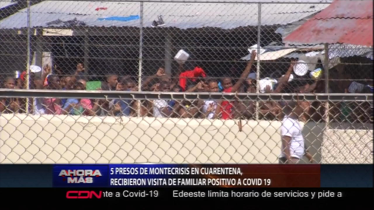 Cinco Presos De Montecristi En Cuarentena Tras Recibir Visita De Un Familiar Positivo Al COVID-19
