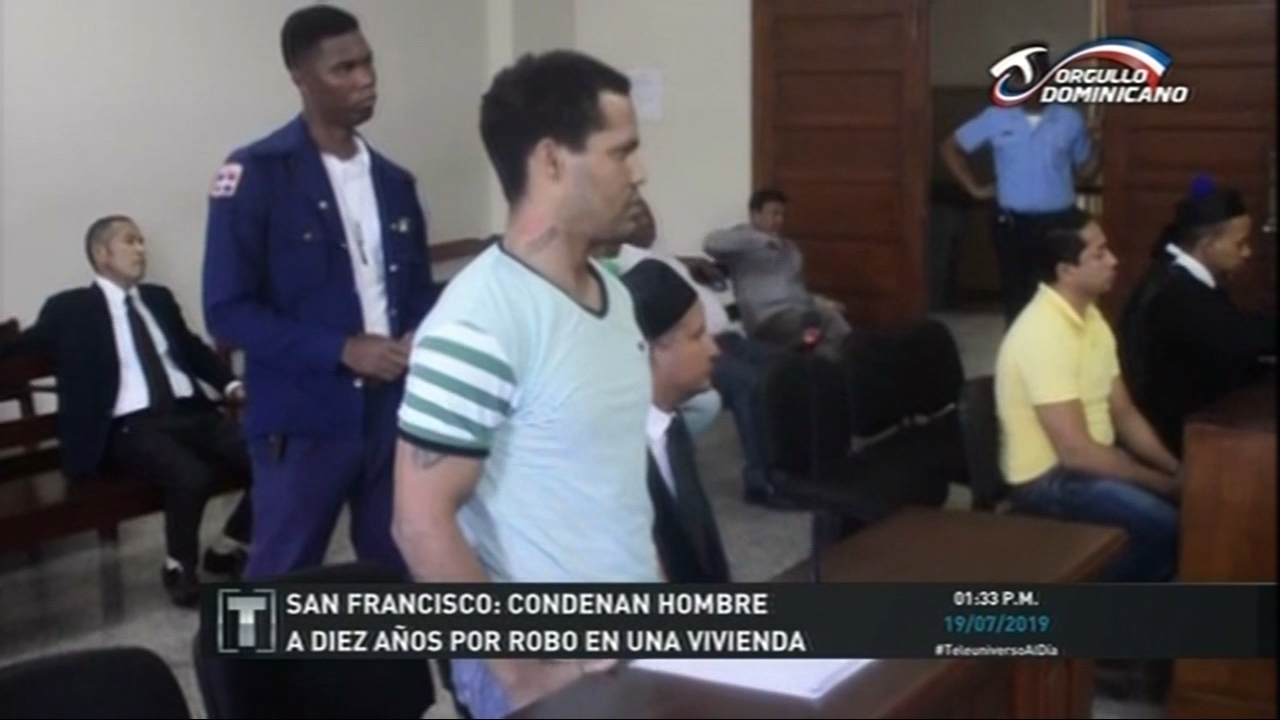 En SFM Condenan A Un Hombre A Pasar Diez Años De Prisión Por El Robo De Una Vivienda