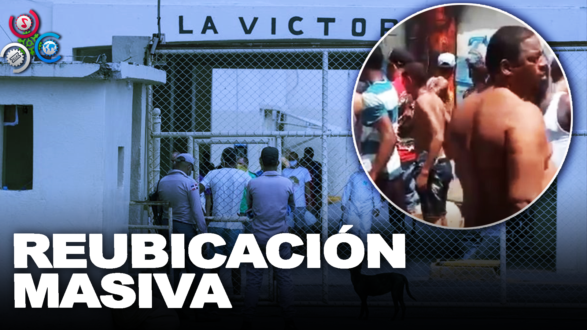 Más De 700 Presos De La Victoria Han Sido Reubicados