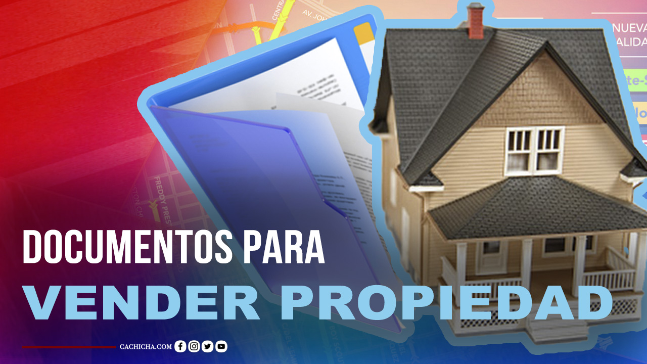 Documentos Que Son Necesarios A La Hora De Vender Una Propiedad