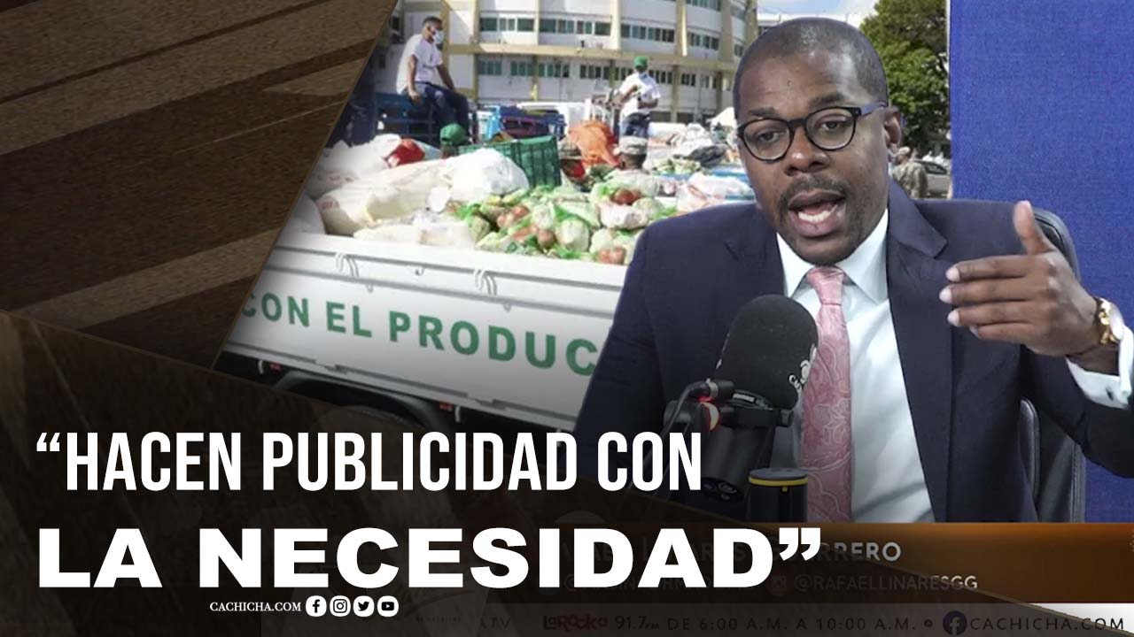 “Hacen Publicidad Con La Necesidad Del Pueblo”, Según Rafael Linares