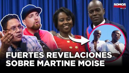 FUERTES REVELACIONES SOBRE MARTINE MOISE Y DERROCAMIENTO GOBIERNO HAITI