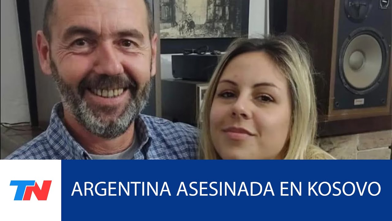 DESGARRADOR Testimonio Del Padre De La Argentina Asesinada En Kosovo: “Fue Un Femicidio”