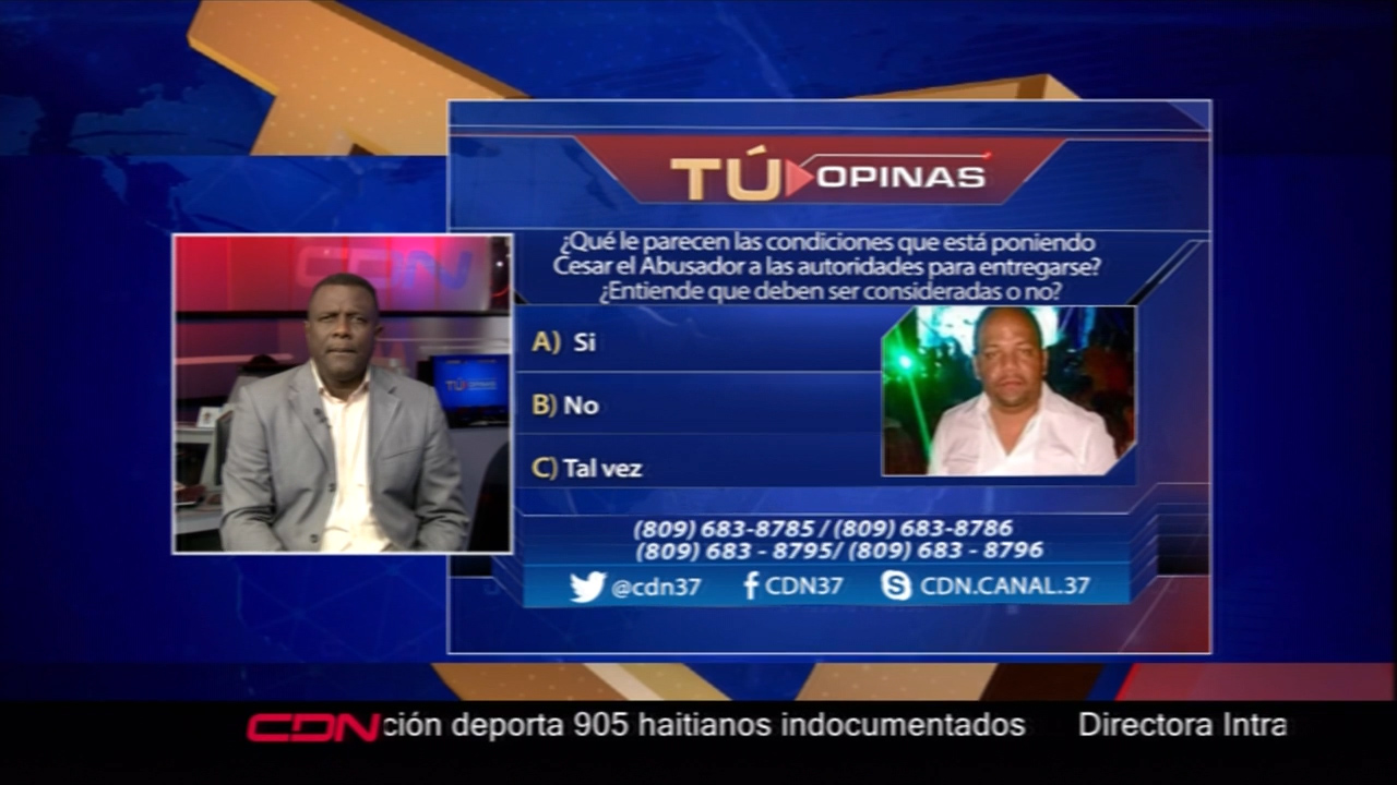 ¿Qué Le Parecen Las Condiciones Que Está Poniendo César El Abusador A Las Autoridades Para Entregarse?