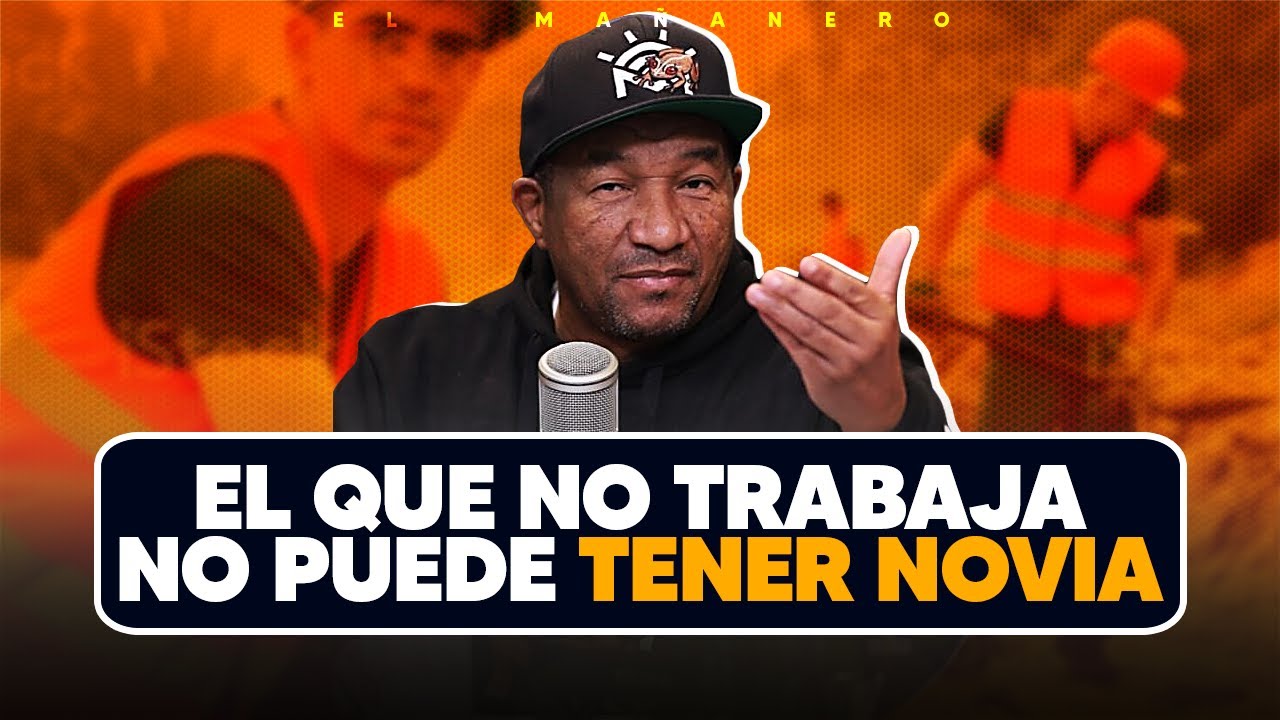 El Que No Trabaja No Puede Tener Novia – El Debate