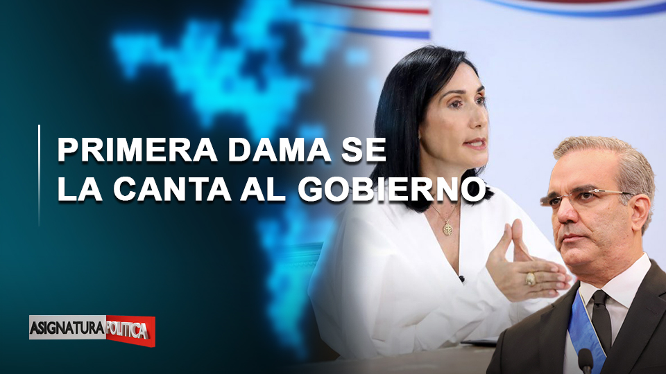🔴 EN VIVO:  Primera Dama Se La Canta Al Gobierno | Asignatura Política