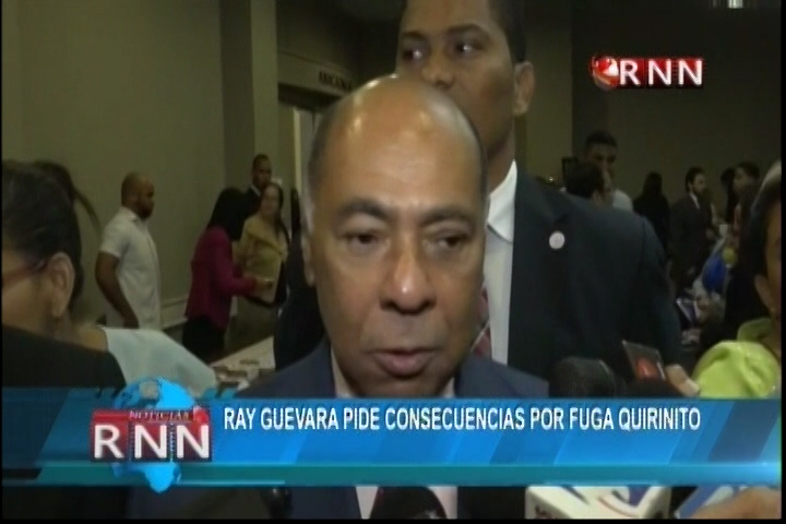 Ray Guevara Pide Consecuencias Por Fuga De QUIRINITO