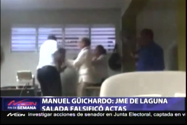 Manuel Guichardo Dice JME De Laguna Salada Falsificó Actas Electorales