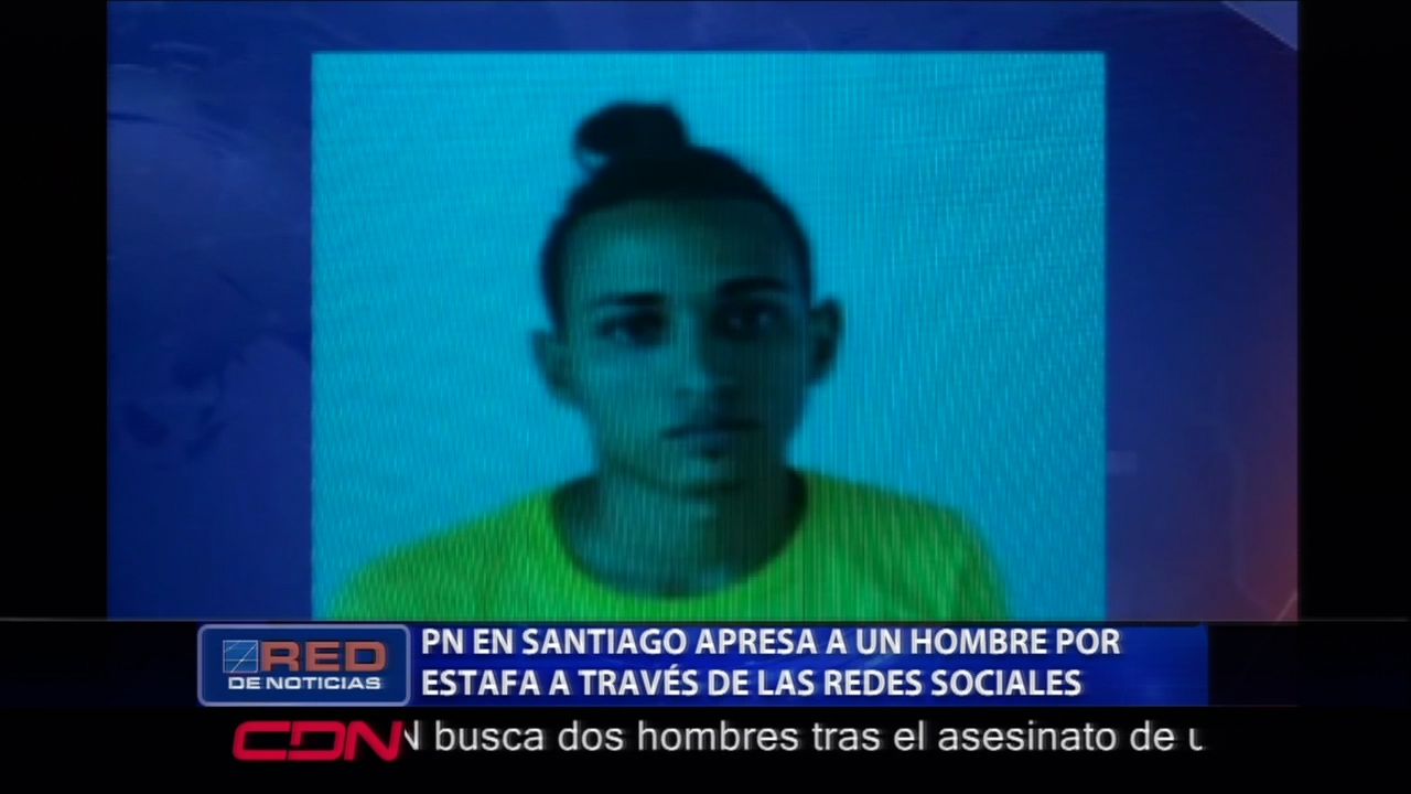 La PN En Santiago Apresó A Un Hombre Acusado De Estafa A Través De Las Redes Sociales