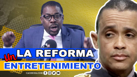 Reforma Policial “un Entretenimiento” | Tu Mañana By Cachicha