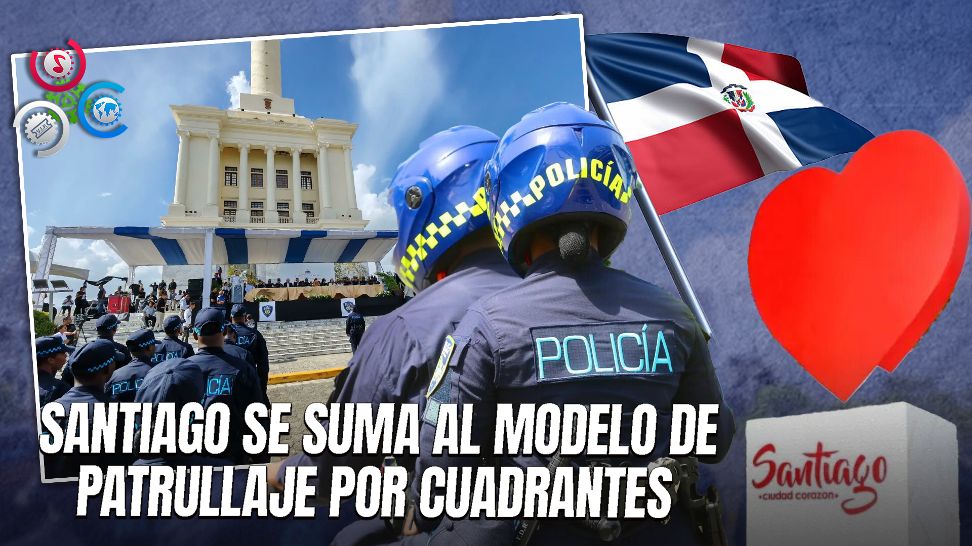 Reforma Policial Avanza En Santiago Con Integración De Nuevos Agentes Al Patrullaje Por Cuadrantes