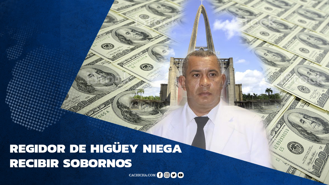 Regidor De Higüey Niega Recibir Sobornos | Tu Tarde