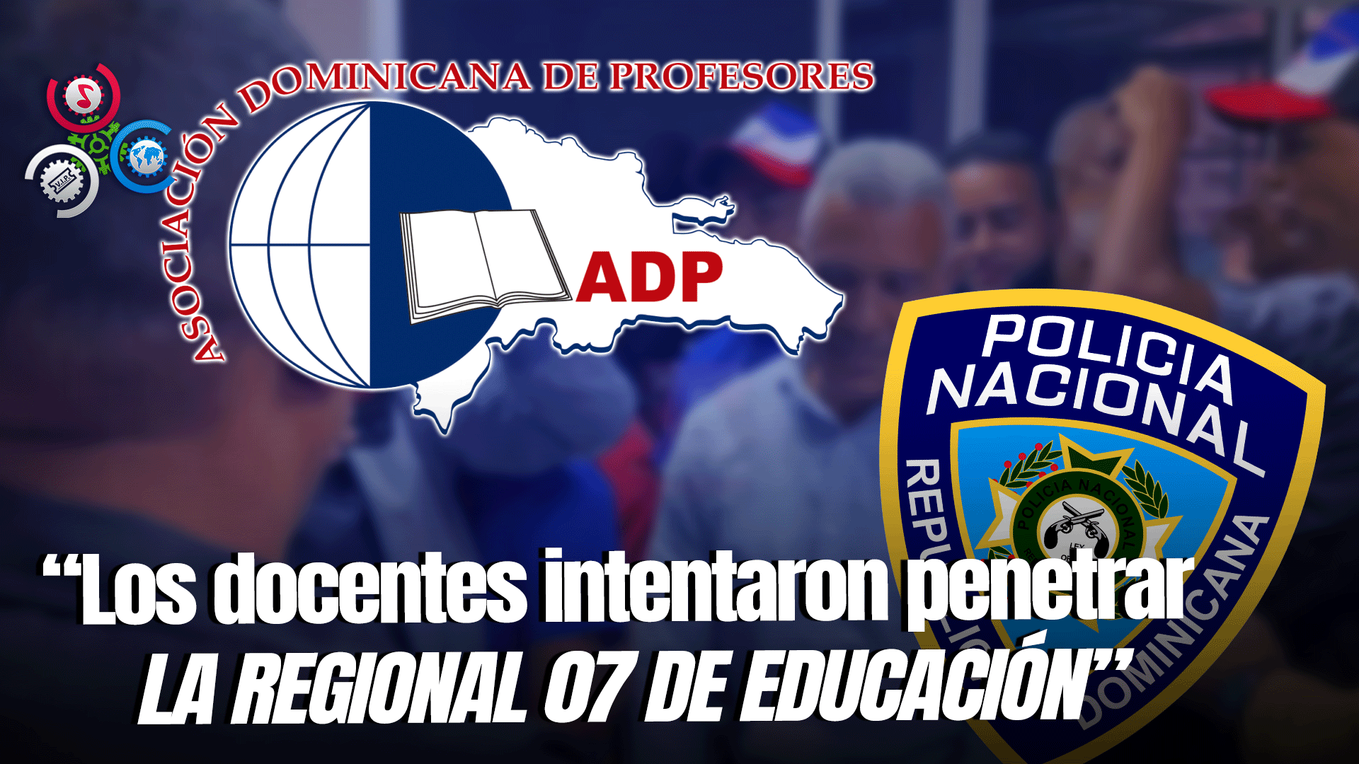 Maestros Protagonizan Enfrentamiento Contra La PN Durante Protestas En SFM