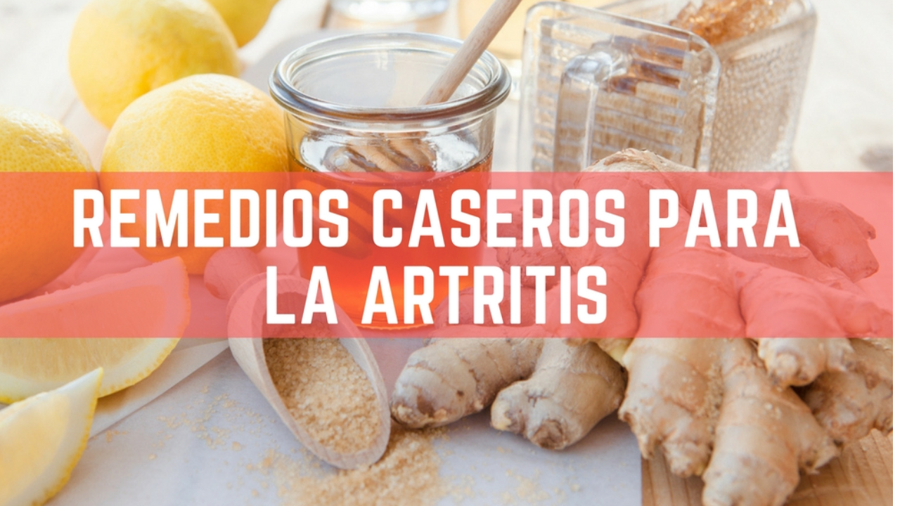 Remedios Caseros Para Tratar Cualquier Tipo De Artritis