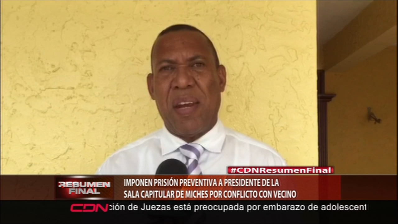Imponen Prisión Preventiva Al Presidente De La Sala Capitular De Miches Por Conflicto Con Un Vecino