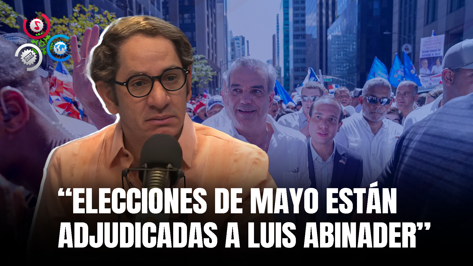Virgilio Feliz: “Las Elecciones Presidenciales Están Adjudicadas Al Presidente Abinader”