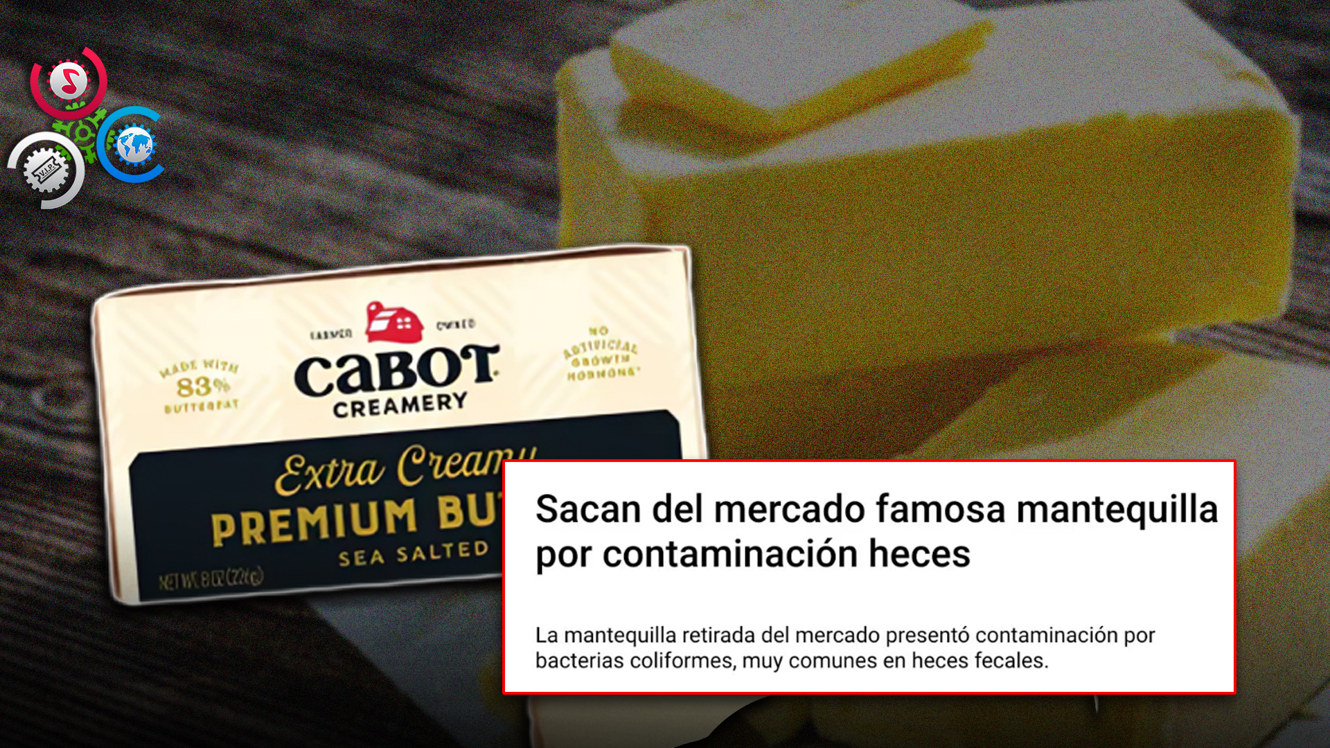 Retiran Más De 1,700 Libras De Mantequilla Cabot Creamery Por Presencia De Bacterias Coliformes