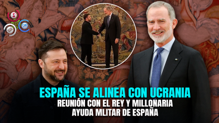 España Refuerza Apoyo A Ucrania: Zelenski Es Recibido Por El Rey Y Sánchez Anuncia Millonaria Ayuda