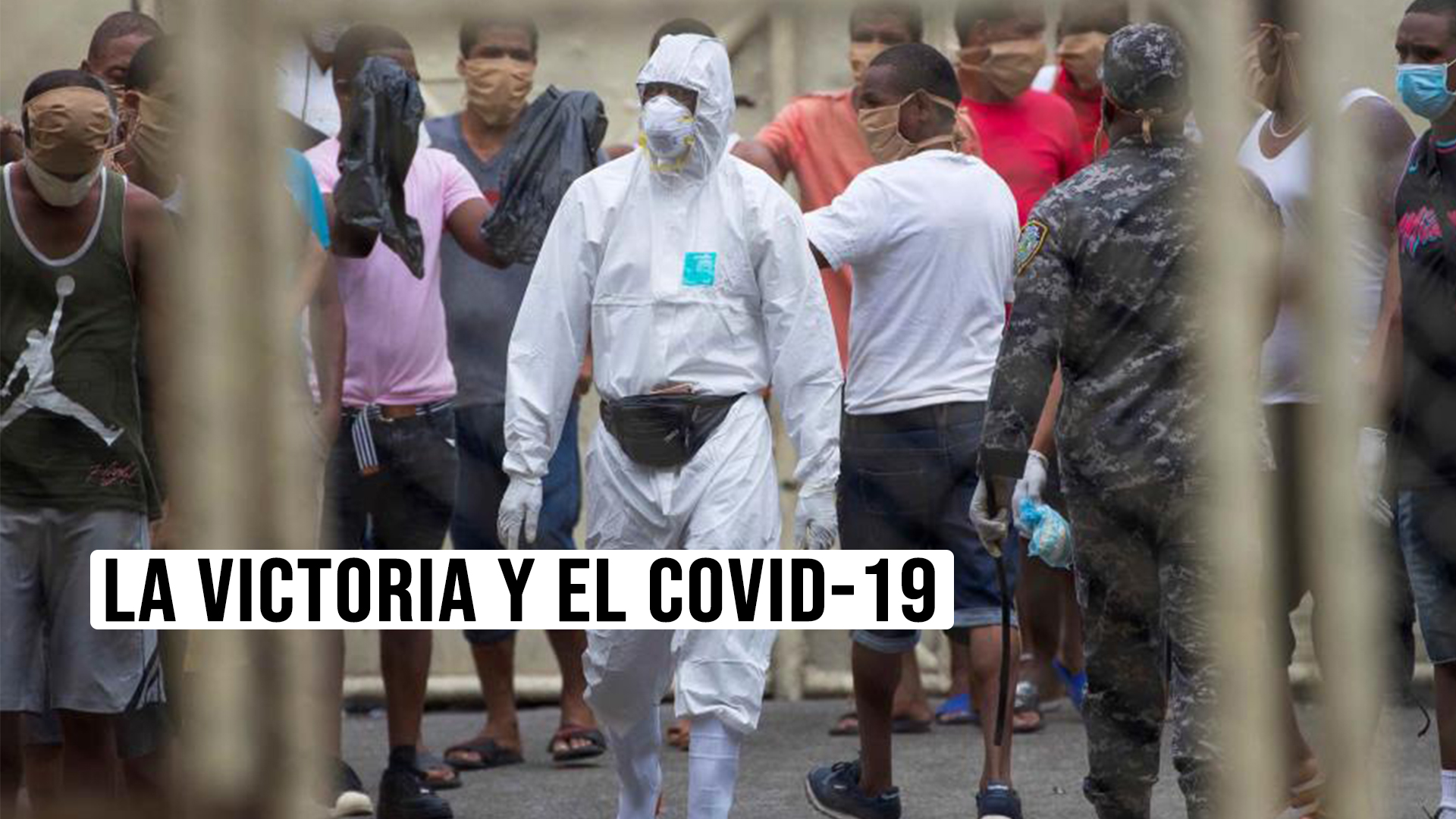 Pruebas Del Covid-19 En Cárcel Del La Victoria