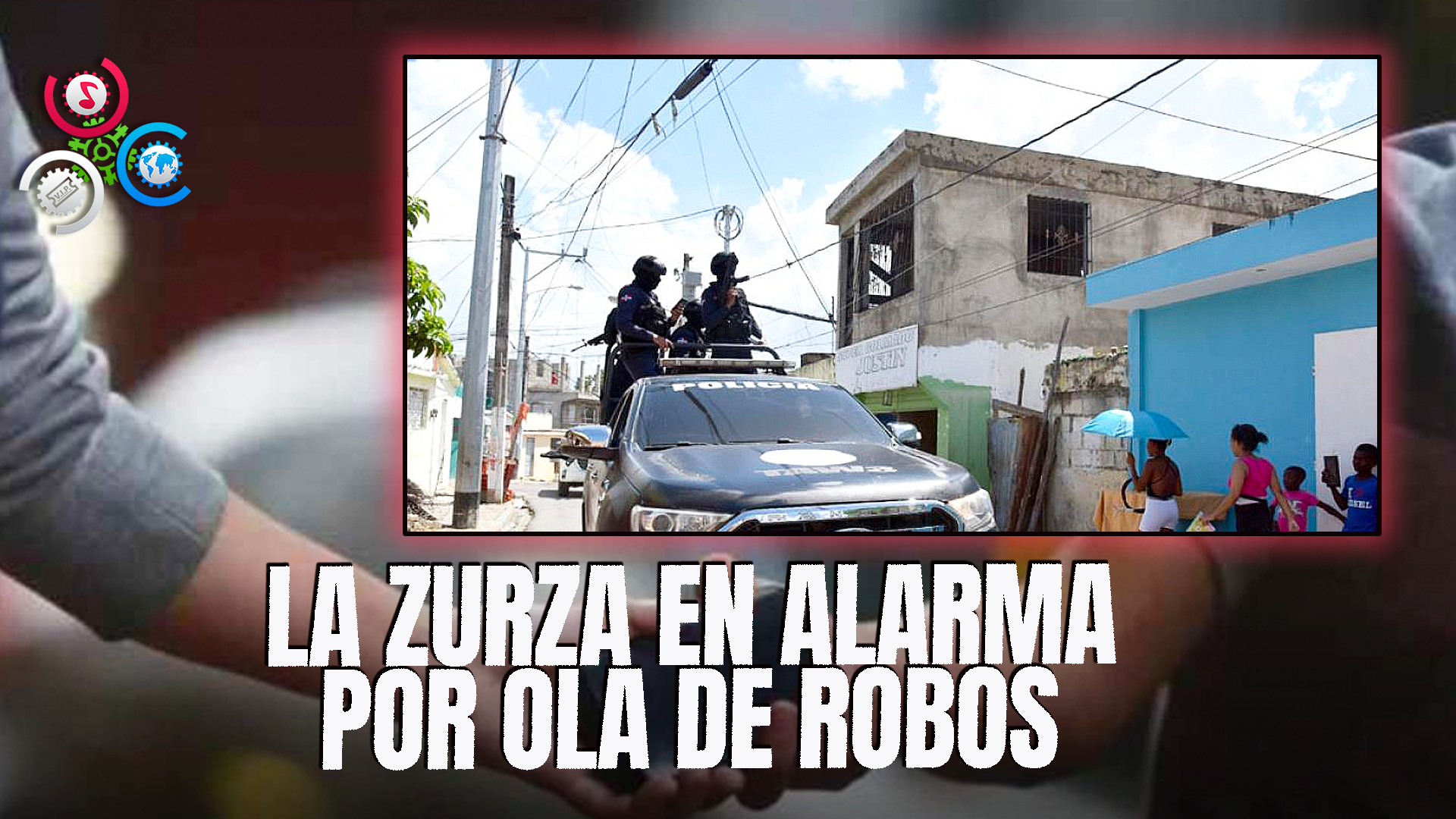 Ola De Robos Y Atracos Armados Aterroriza A La Zurza: Vecinos Claman Por Seguridad