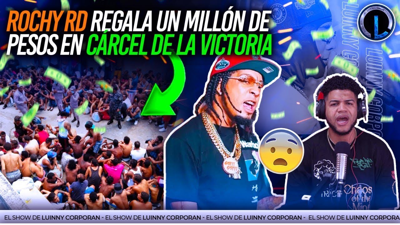 ROCHY RD REGALARÁ UN MILLÓN DE PESOS A PRESOS DE LA VICTORIA (EL GRAN GESTO DE CARIÑO Y HUMILDAD)