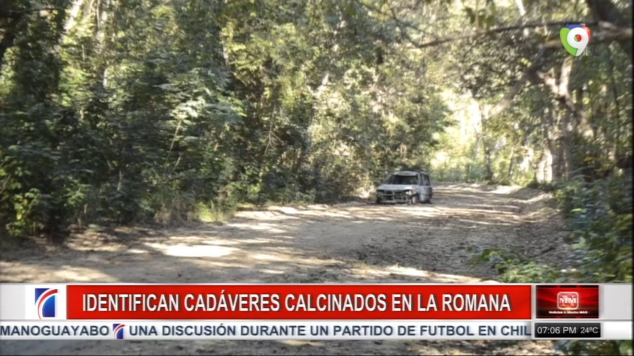 Fueron Identificados Los Cadáveres Calcinados Encontrado En La Romana