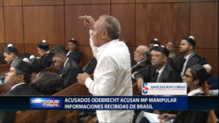 Acusados En El Caso Odebrecht Acusan Al MP De Manipular Las Informaciones Recibidas De Brasil