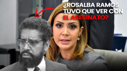 ¡Última Hora! ¿Rosalba Ramos Tuvo Que Ver En El Asesinato De Yuniol Ramírez?