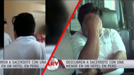 “¡ABRA LA PUERTA!” Encuentran A SACERDOTE Con Una Menor En Un Hotel En Perú Y “CHEQUEA” Lo Que Pasó