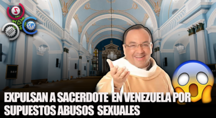 Expulsan A Sacerdote Por Supuestos Abusos Sexuales En Venezuela