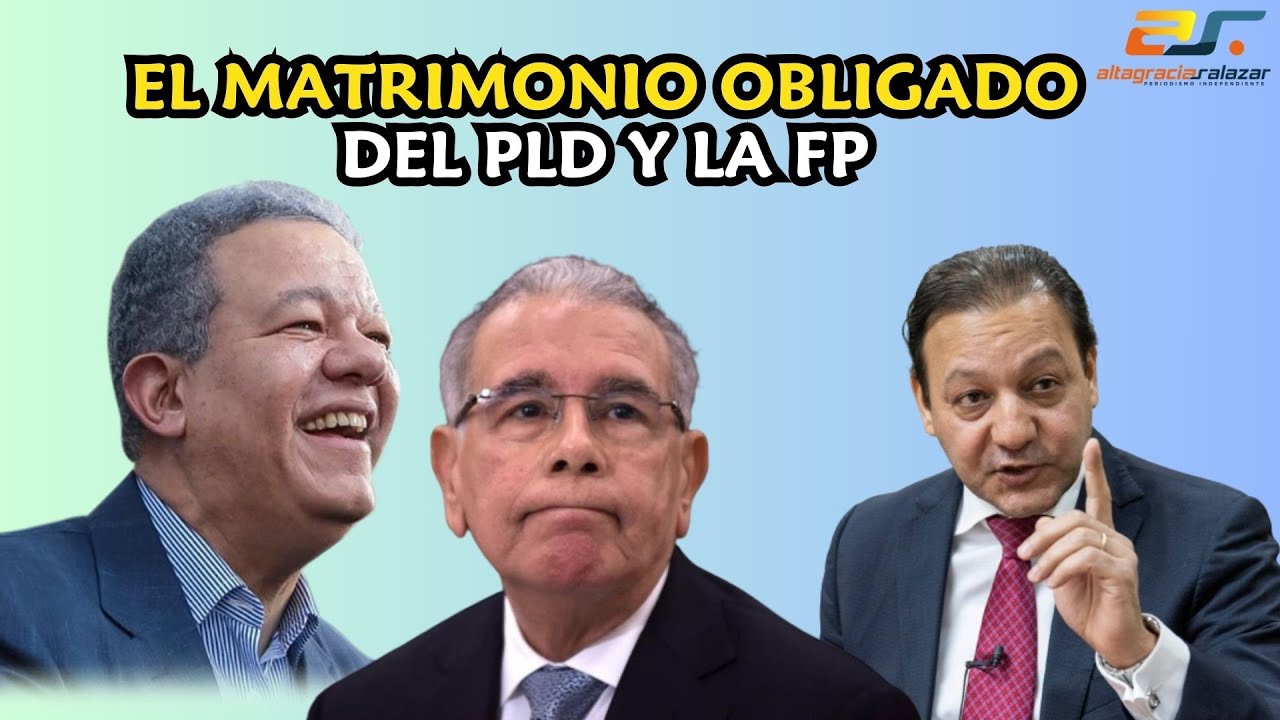 El Matrimonio Obligado Del PLD Y La FP | Sin Maquillaje