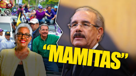 Altagracia Salazar: Danilo Medina No Quiere “Mamitas”