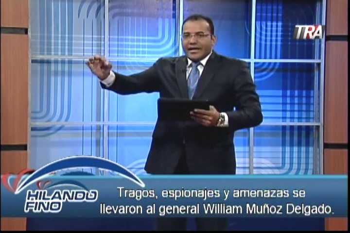 Salvador Holguin: Tragos, Espionajes Y Amenazas Se Llevaron Al General William Muñoz Delgado