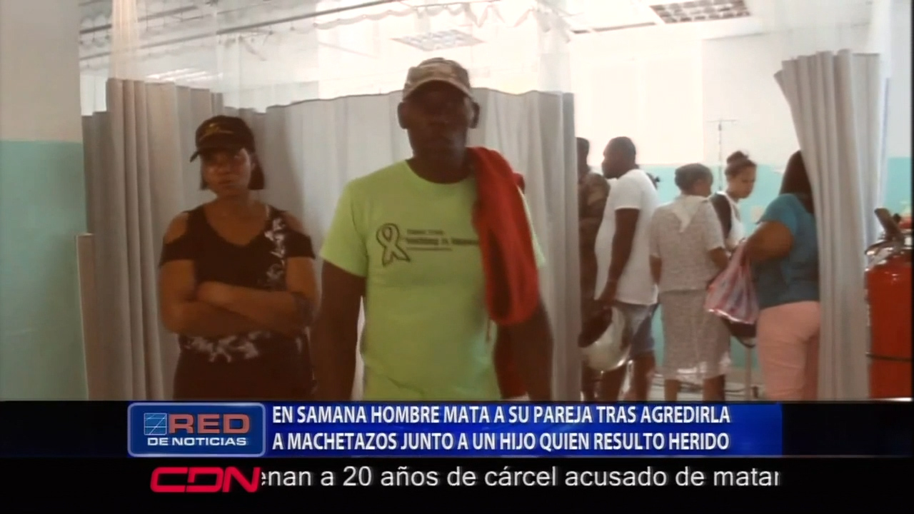 Un Hombre Mata A Su Pareja Tras Agredirla A Machetazos Donde También Resultó Herido Un Hijo