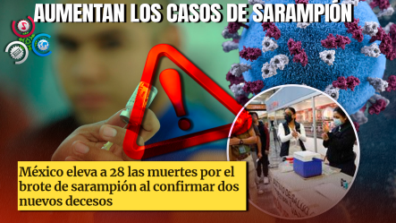 Brote De Sarampión Deja 28 Muertos Y Casi 9 Mil Contagios Confirmados En El País