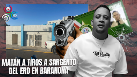 Sargento Mayor Del Ejército Es Asesinado En Discusión En Barahona