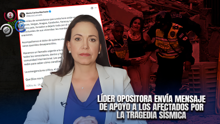 María Corina Machado Expresa Solidaridad Con Las Víctimas De Los Terremotos Que Devastaron Venezuela