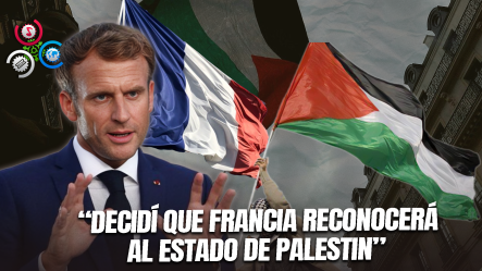 Francia Reconocerá Al Estado Palestino En Septiembre Ante La ONU, Anuncia Macron