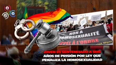 Tribunal En Senegal Dicta Primera Condena Bajo Nueva Ley Contra La Homosexualidad