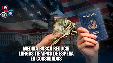 Estados Unidos Cobrará US$750 Por Citas Aceleradas De Visa De Turismo Y Negocios