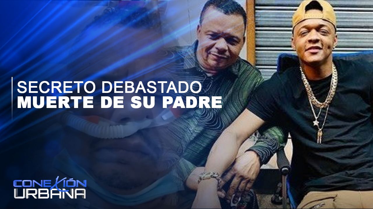 Padre De Secreto El Biberon Muere Por COVID-19 | Conexión Urbana