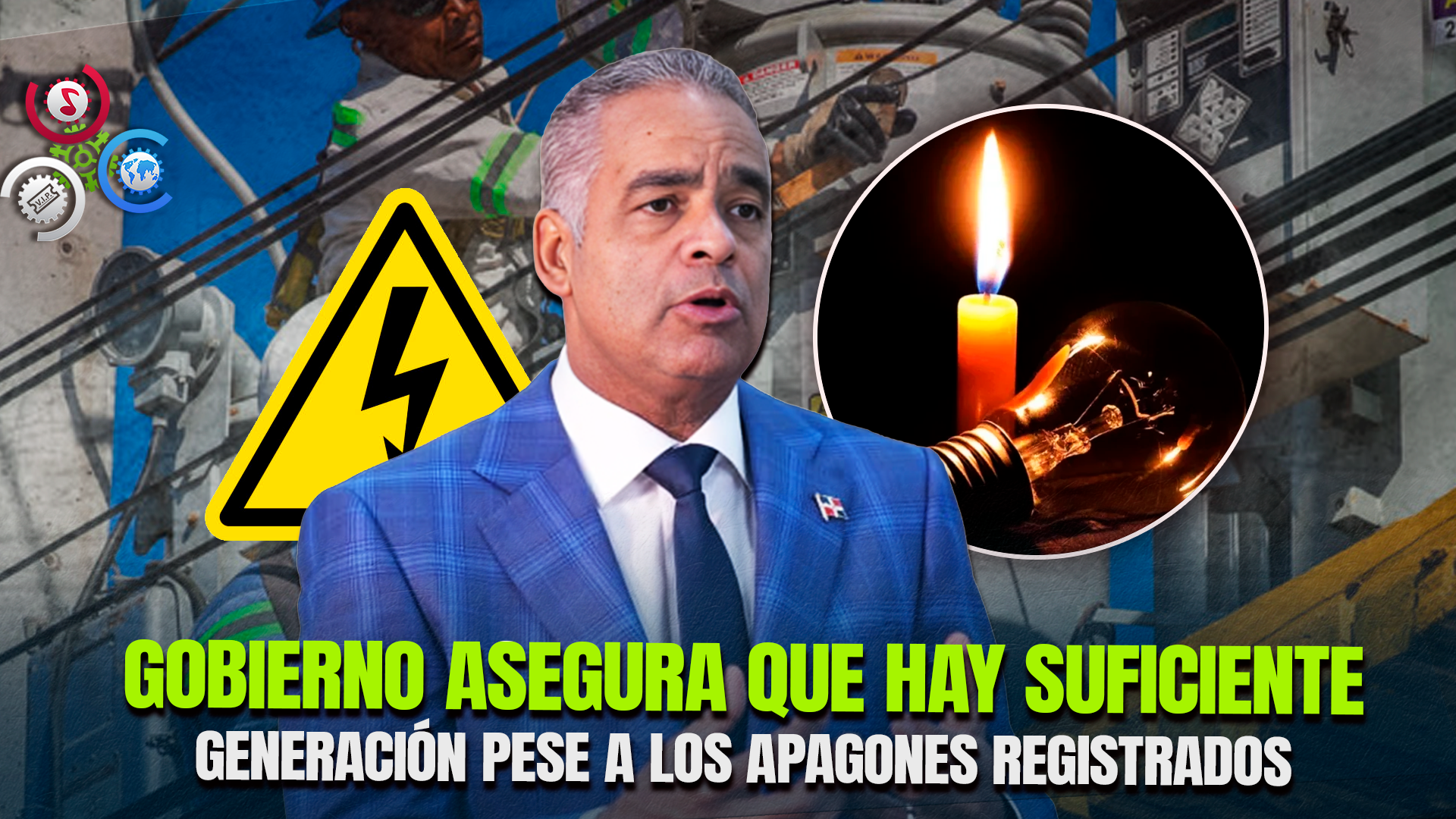 Sector Eléctrico Atribuye Los Apagones Al Aumento De La Demanda Y Fallas En La Red